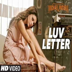 Luv Letter Lyrics & Song - The Legend of Michael Mishra (2016)